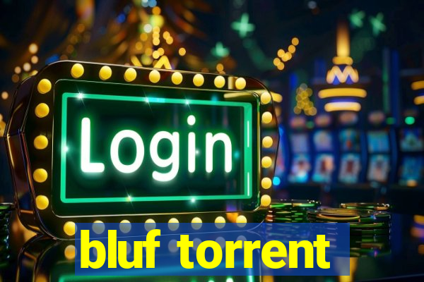 bluf torrent