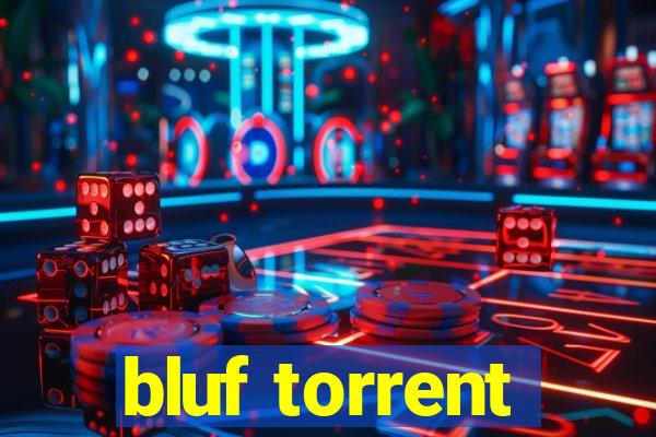 bluf torrent