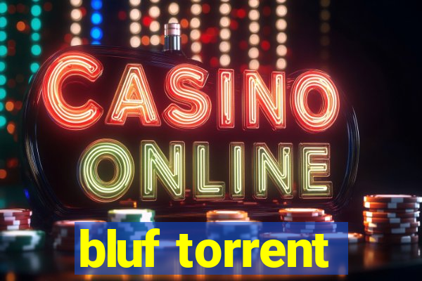 bluf torrent