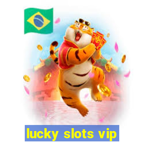 lucky slots vip