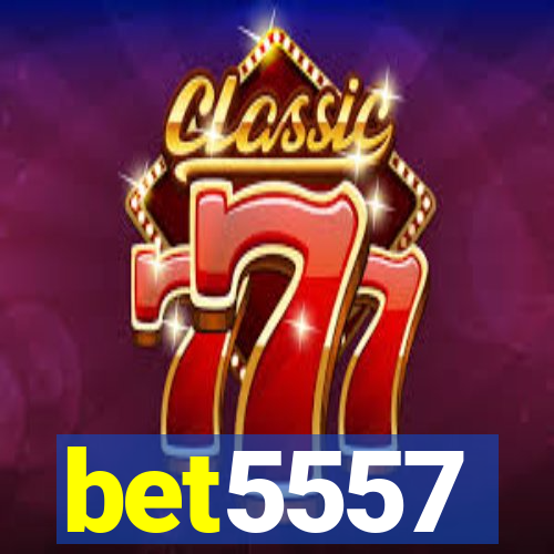 bet5557