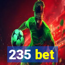 235 bet