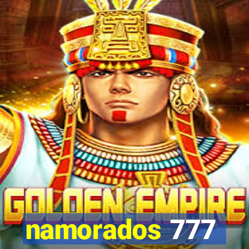 namorados 777