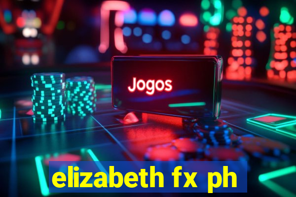 elizabeth fx ph