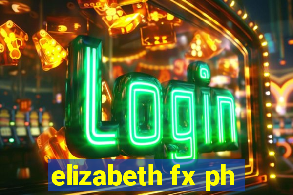 elizabeth fx ph