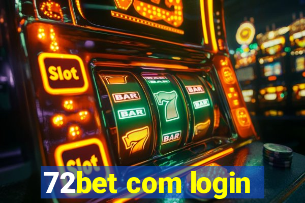 72bet com login