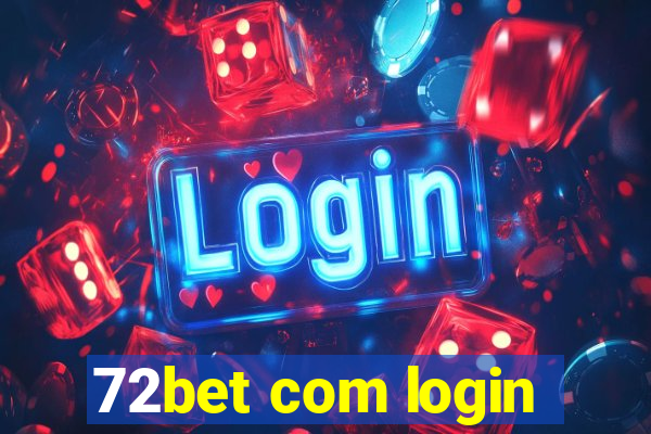 72bet com login