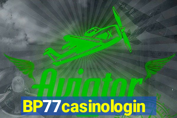 BP77casinologin