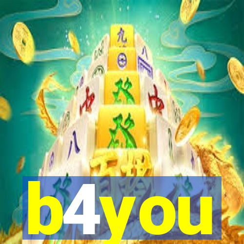 b4you