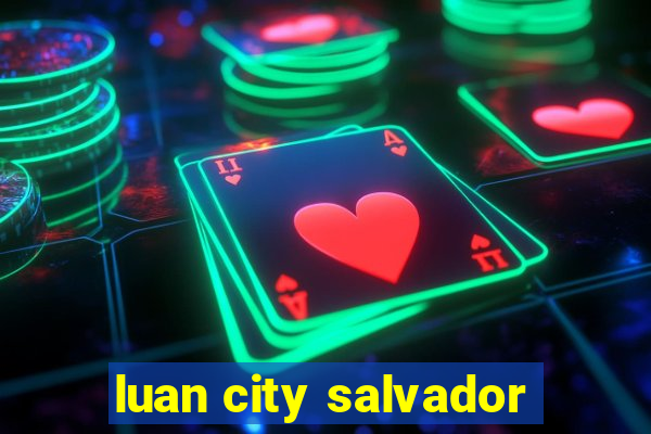 luan city salvador