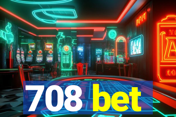 708 bet