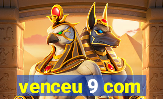 venceu 9 com