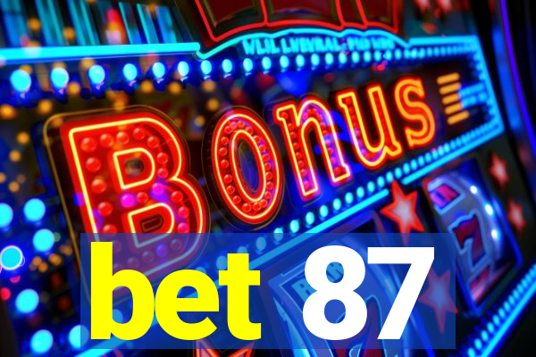 bet 87