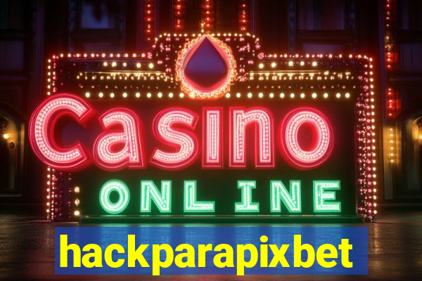 hackparapixbet