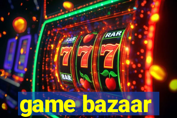 game bazaar