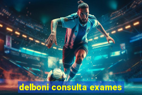 delboni consulta exames