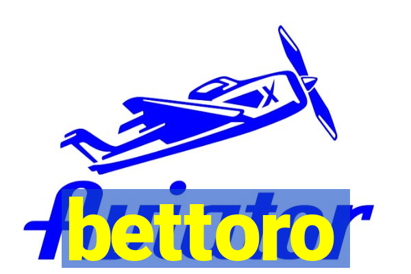 bettoro