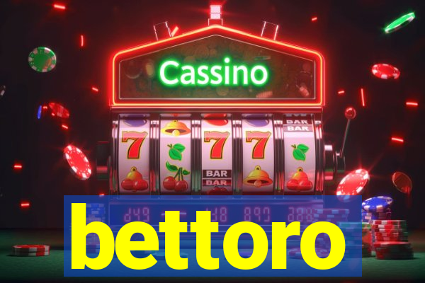 bettoro