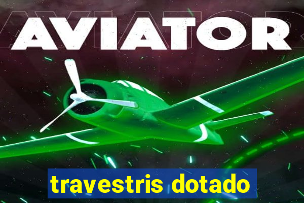 travestris dotado