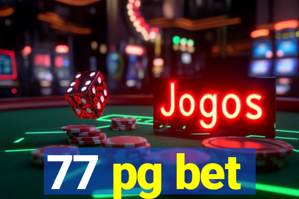 77 pg bet