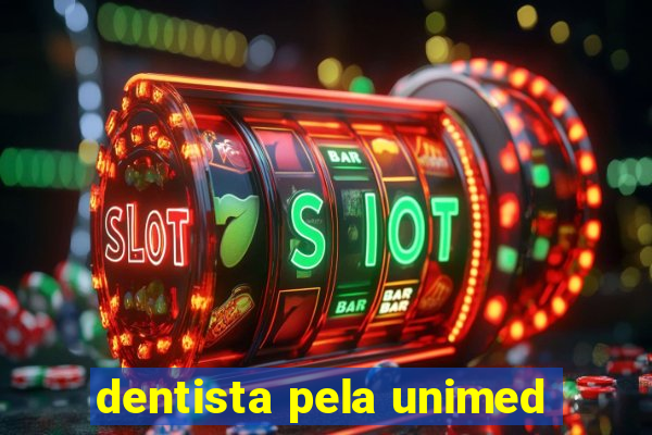 dentista pela unimed