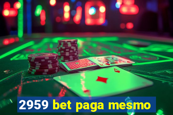 2959 bet paga mesmo