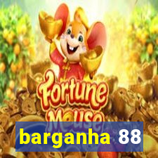 barganha 88