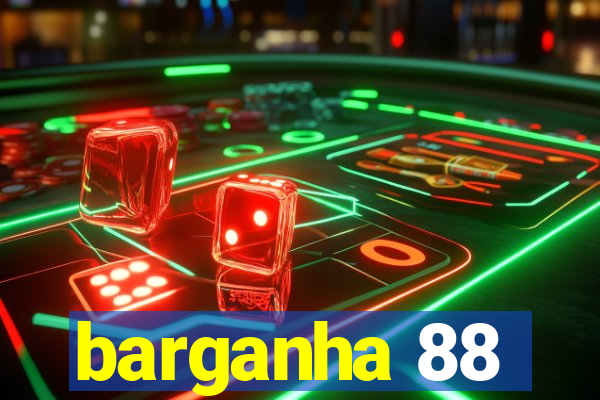 barganha 88