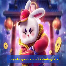 quanto ganha um radiologista