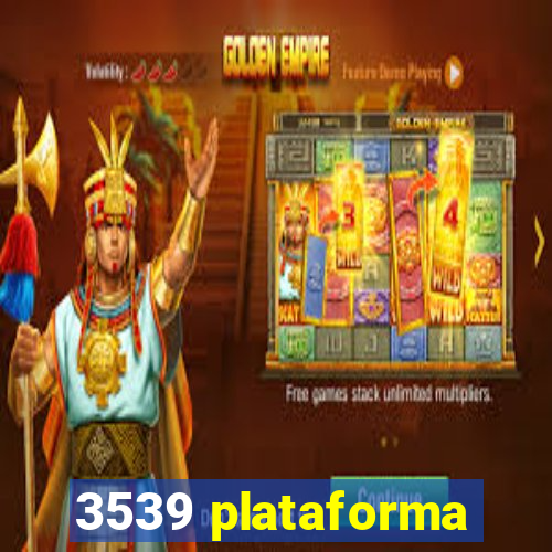 3539 plataforma