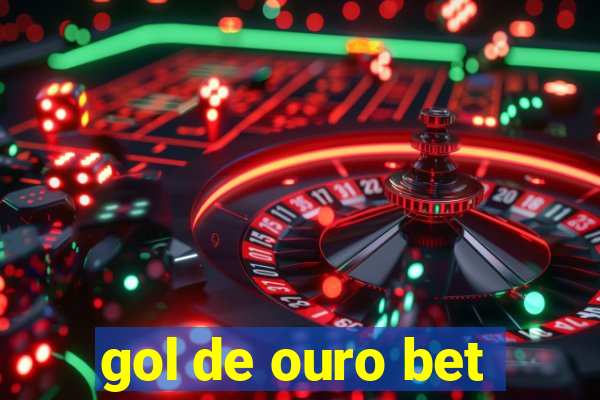 gol de ouro bet