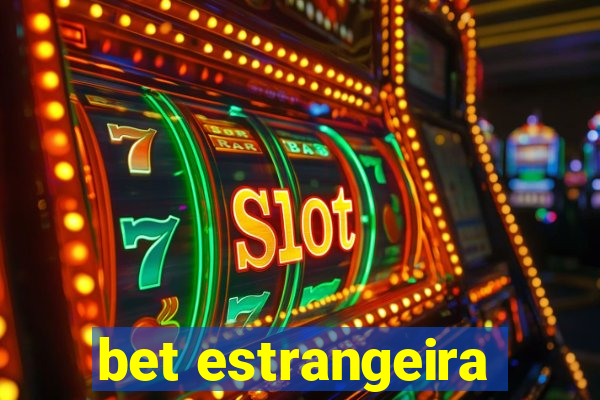 bet estrangeira