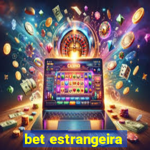 bet estrangeira