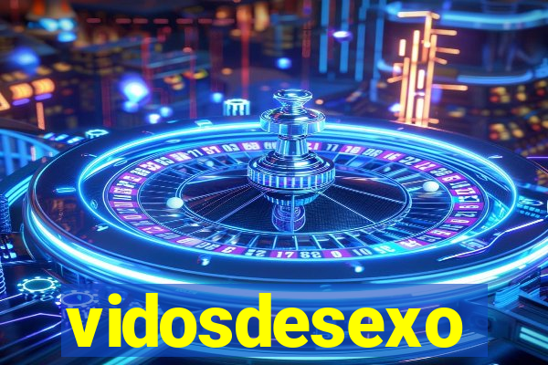 vidosdesexo