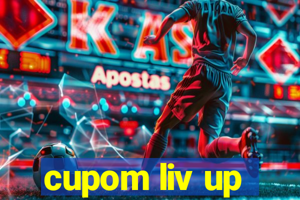 cupom liv up