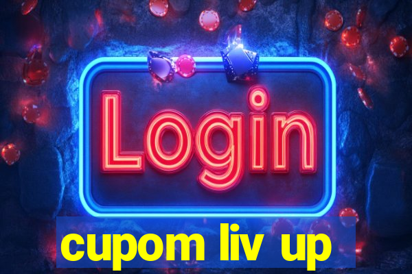 cupom liv up