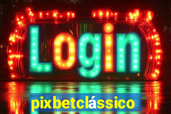 pixbetclássico