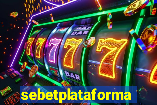 sebetplataforma