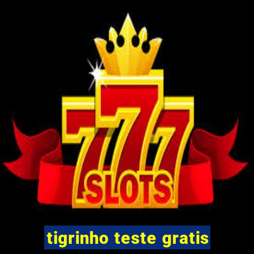 tigrinho teste gratis