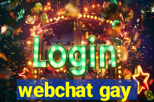 webchat gay