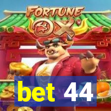 bet 44