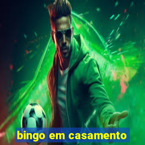 bingo em casamento