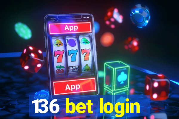 136 bet login