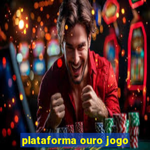 plataforma ouro jogo