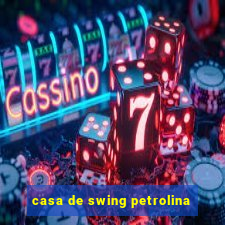 casa de swing petrolina