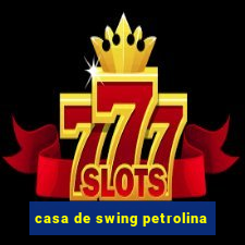 casa de swing petrolina