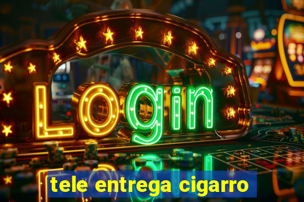 tele entrega cigarro