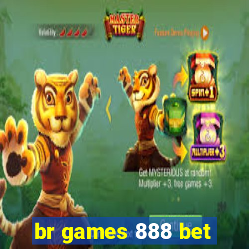 br games 888 bet