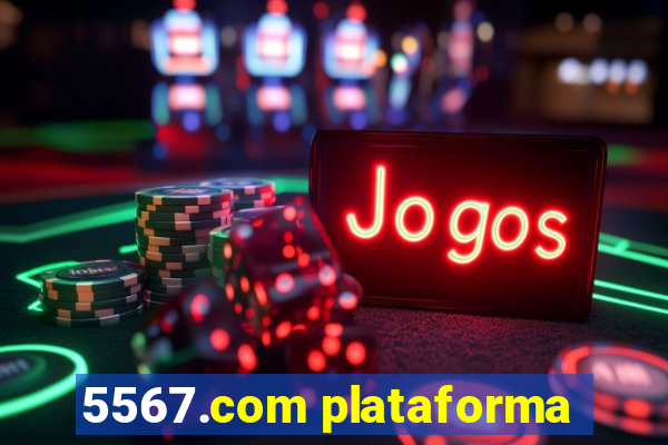 5567.com plataforma