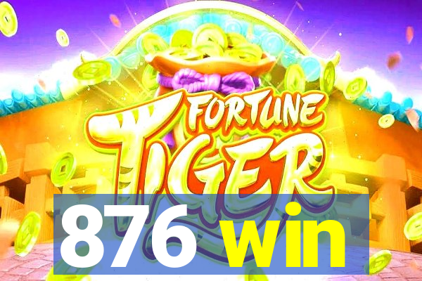 876 win